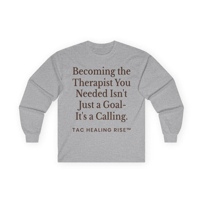 Unisex Therapist Calling Long Sleeve Tee