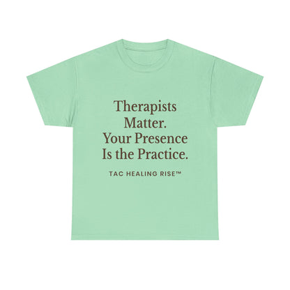 Therapist Appreciation Unisex Tee