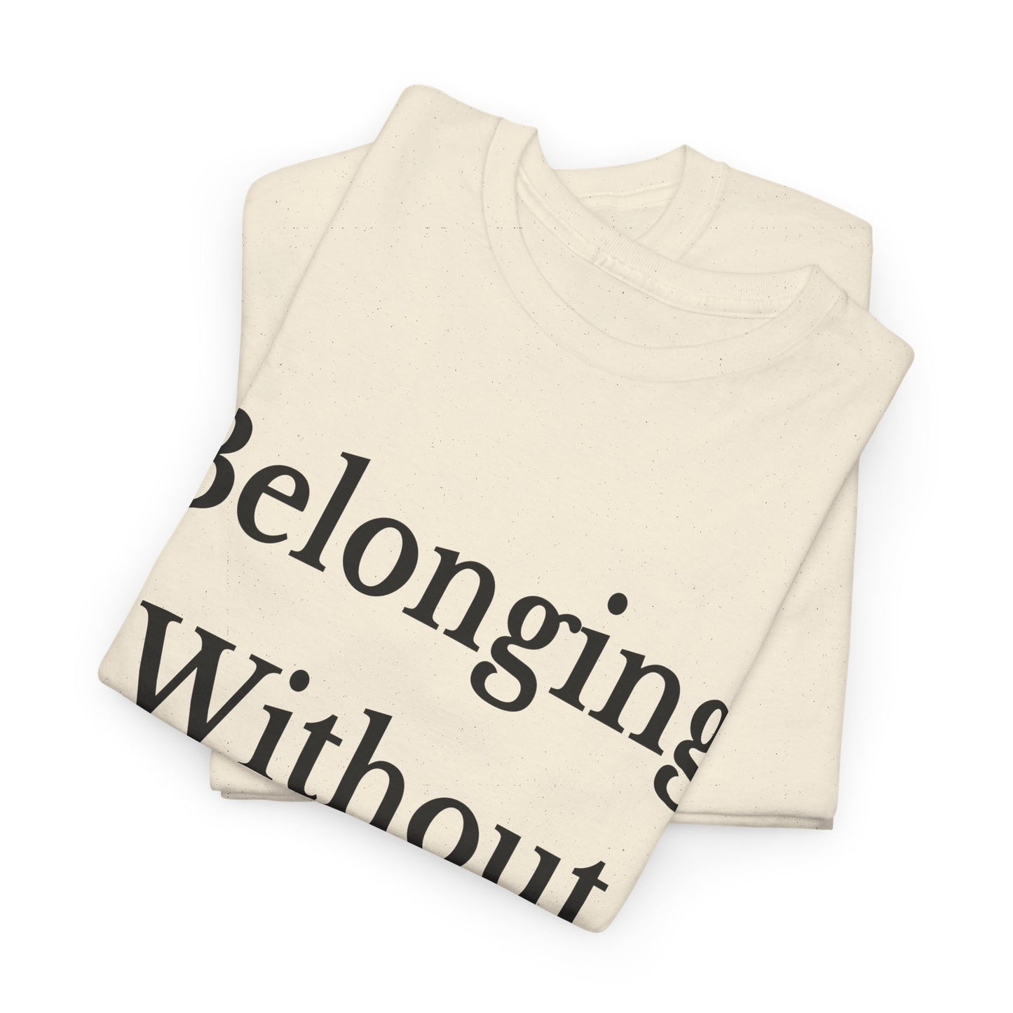 Belonging Without Boundaries Unisex Heavy Cotton Tee