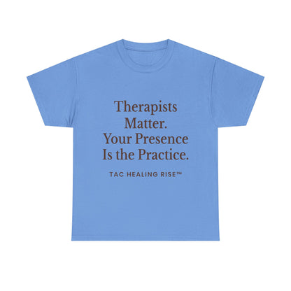 Therapist Appreciation Unisex Tee