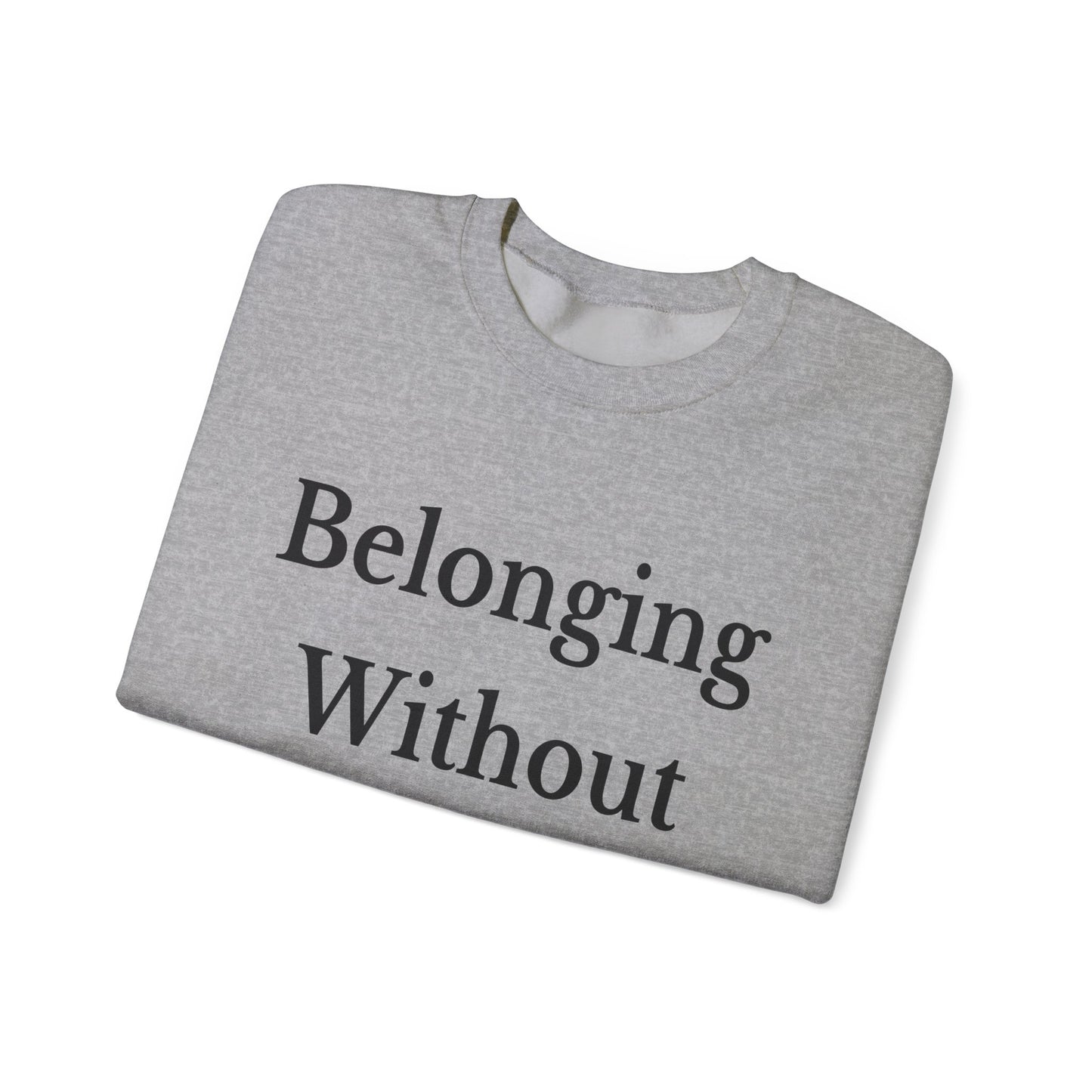 Belonging Without Boundaries Crewneck Sweatshirt