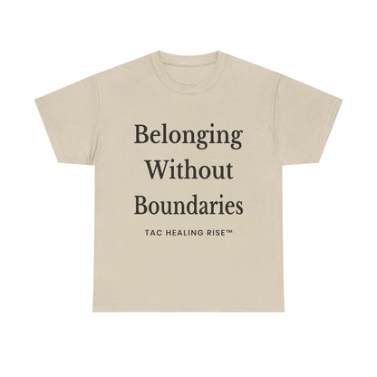 Belonging Without Boundaries Unisex Heavy Cotton Tee