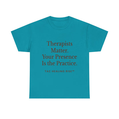 Therapist Appreciation Unisex Tee
