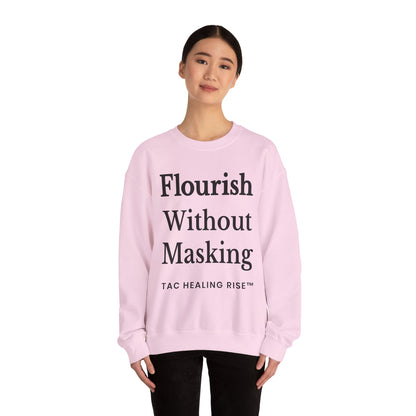 Flourish Without Masking Crewneck Sweatshirt