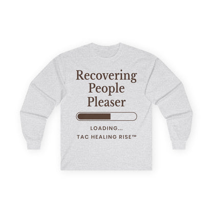 Unisex Recovering People Pleaser Long Sleeve Tee
