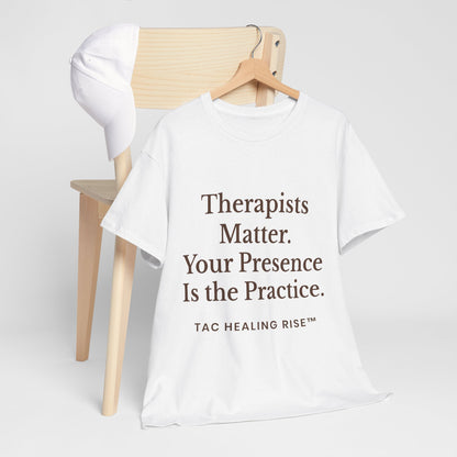 Therapist Appreciation Unisex Tee
