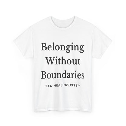 Belonging Without Boundaries Unisex Heavy Cotton Tee