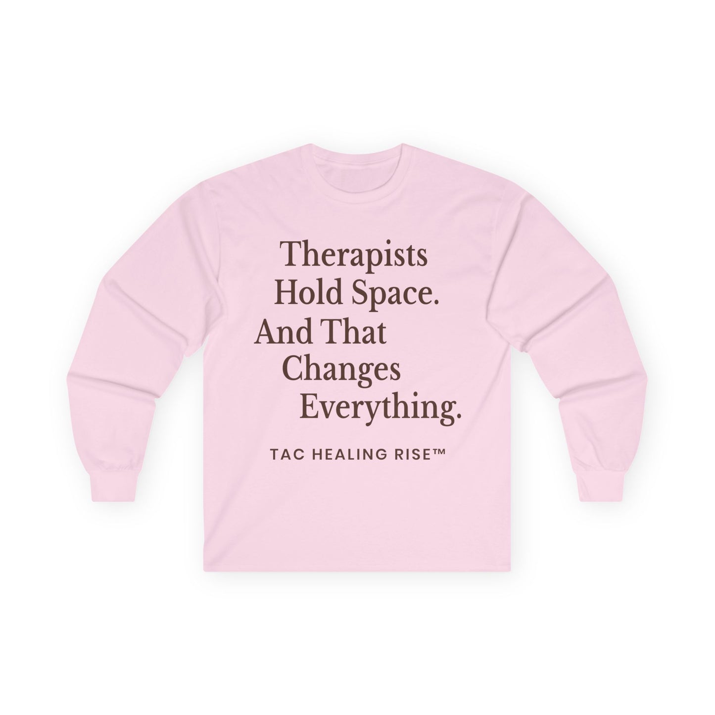 Therapist Quote Unisex Long Sleeve Tee