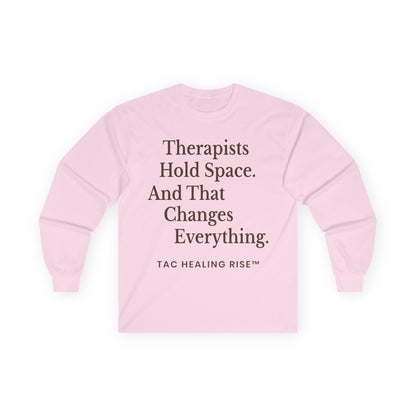 Therapist Quote Unisex Long Sleeve Tee