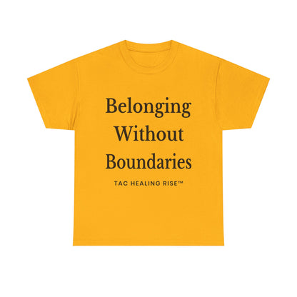 Belonging Without Boundaries Unisex Heavy Cotton Tee