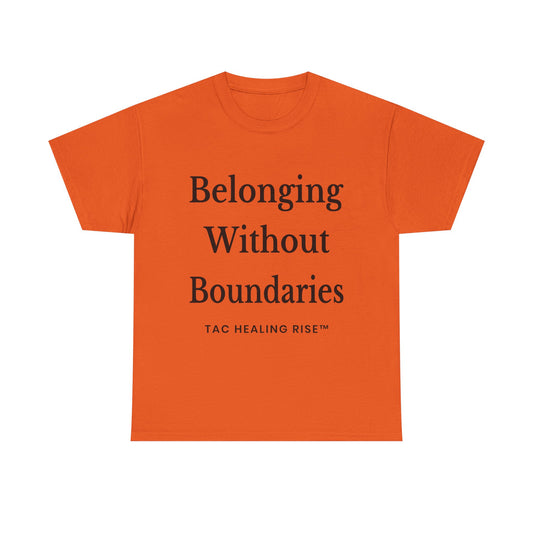Belonging Without Boundaries Unisex Heavy Cotton Tee