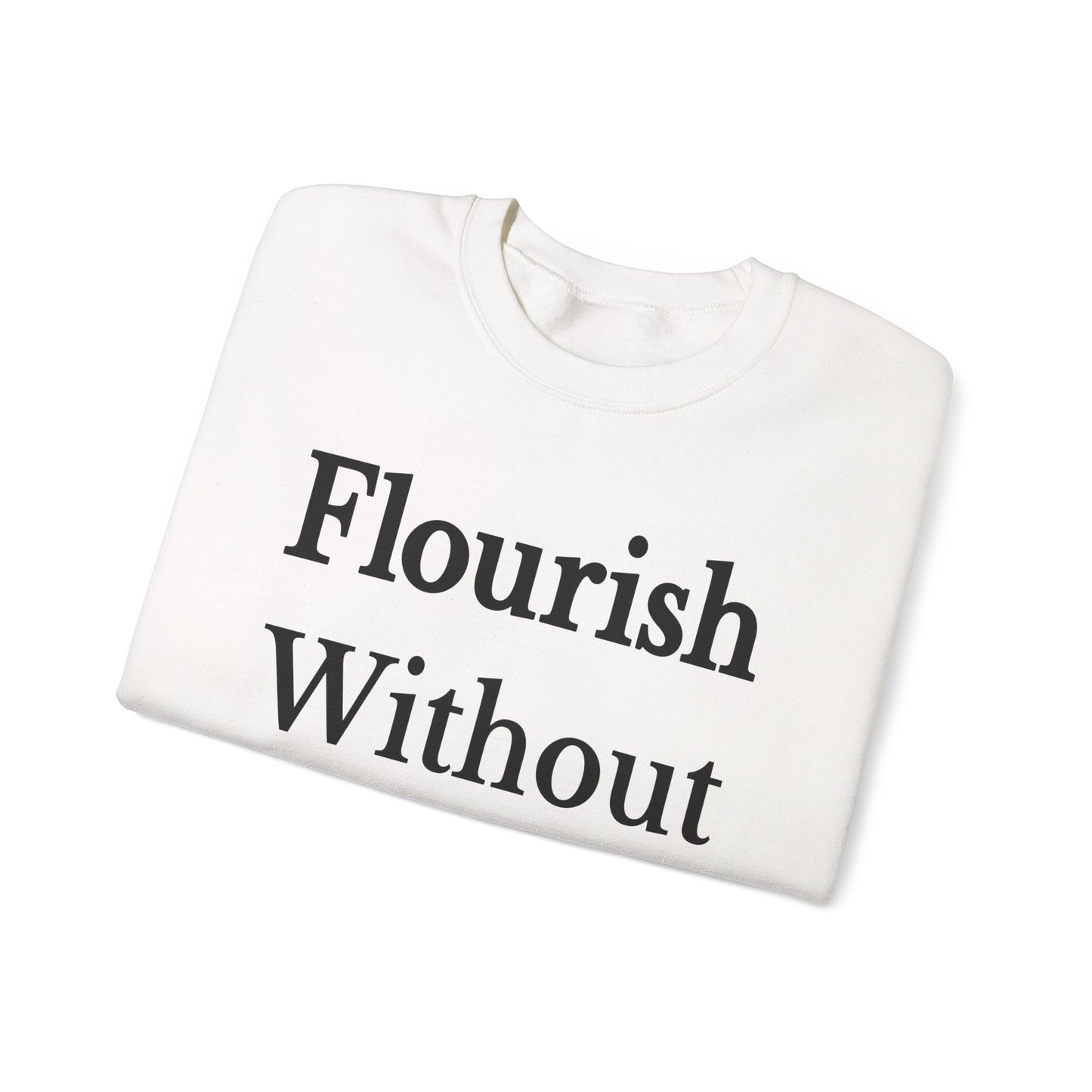 Flourish Without Masking Crewneck Sweatshirt