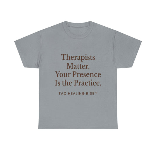 Therapist Appreciation Unisex Tee