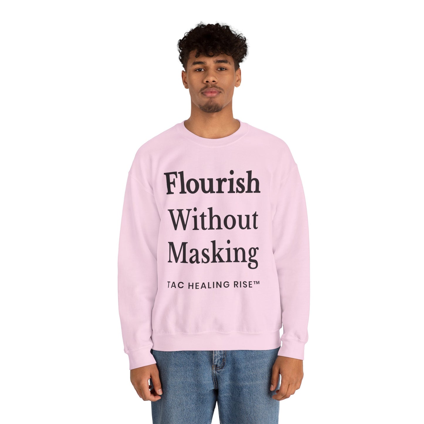 Flourish Without Masking Crewneck Sweatshirt
