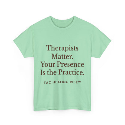 Therapist Appreciation Unisex Tee