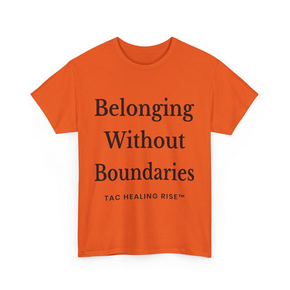 Belonging Without Boundaries Unisex Heavy Cotton Tee