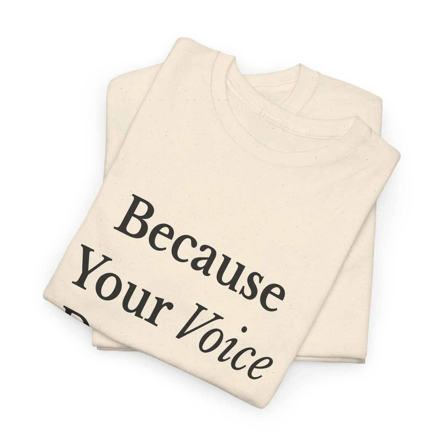 Empowering Voice Tee, Inspirational T-Shirt