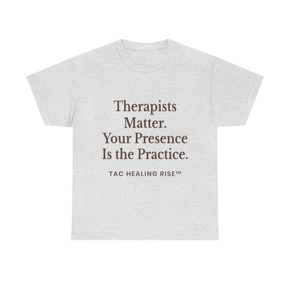 Therapist Appreciation Unisex Tee