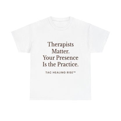 Therapist Appreciation Unisex Tee