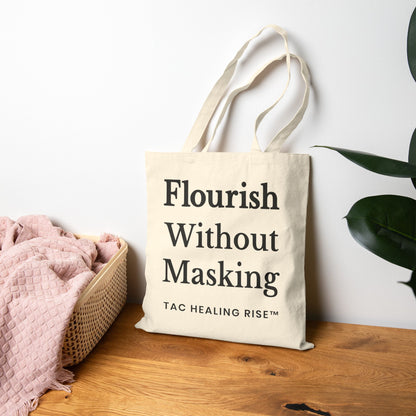 Flourish Without Masking Cotton Tote Bag