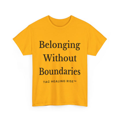 Belonging Without Boundaries Unisex Heavy Cotton Tee