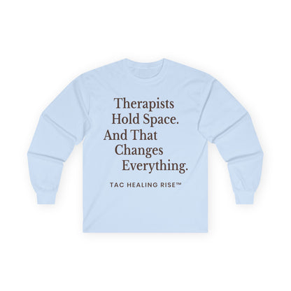 Therapist Quote Unisex Long Sleeve Tee