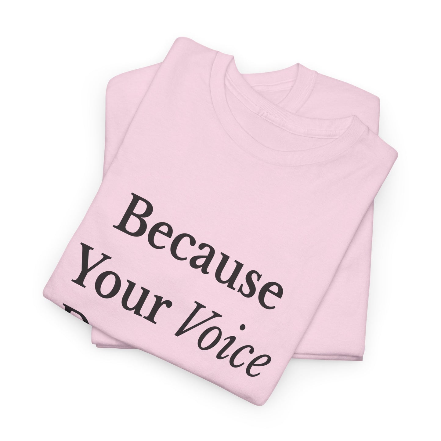 Empowering Voice Tee, Inspirational T-Shirt