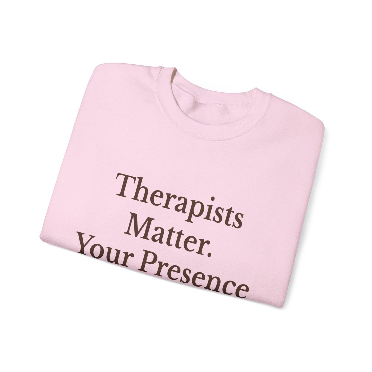Therapists Matter Unisex Sweatshirt