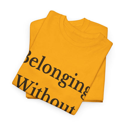 Belonging Without Boundaries Unisex Heavy Cotton Tee