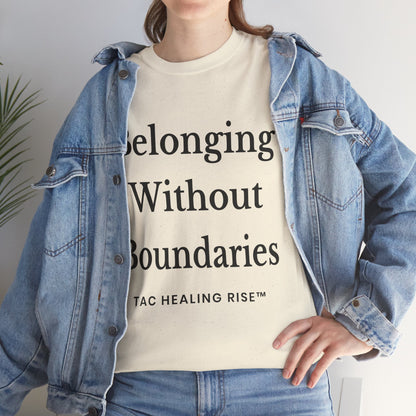 Belonging Without Boundaries Unisex Heavy Cotton Tee