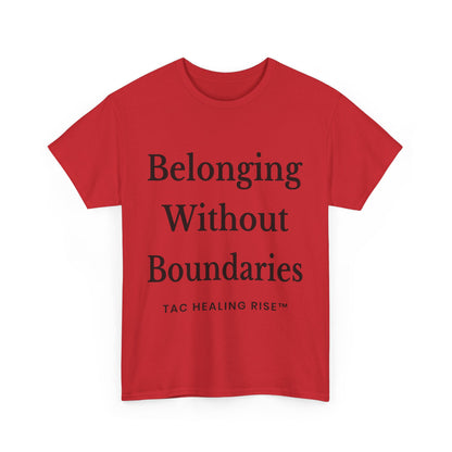 Belonging Without Boundaries Unisex Heavy Cotton Tee
