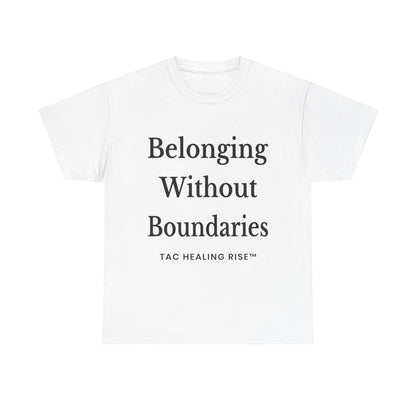 Belonging Without Boundaries Unisex Heavy Cotton Tee