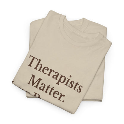 Therapist Appreciation Unisex Tee