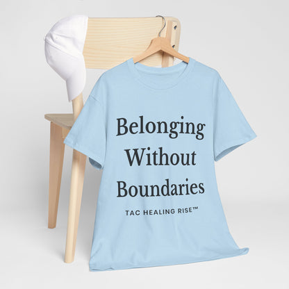 Belonging Without Boundaries Unisex Heavy Cotton Tee