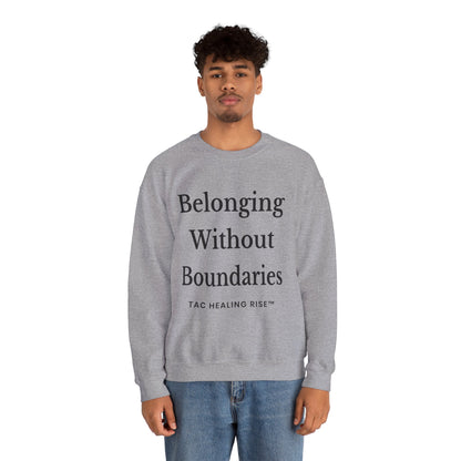 Belonging Without Boundaries Crewneck Sweatshirt