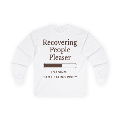 Unisex Recovering People Pleaser Long Sleeve Tee