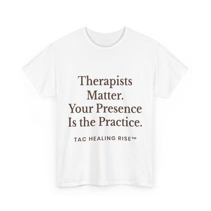Therapist Appreciation Unisex Tee