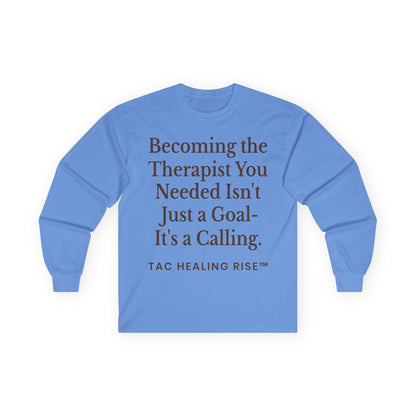 Unisex Therapist Calling Long Sleeve Tee