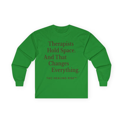 Therapist Quote Unisex Long Sleeve Tee