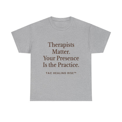 Therapist Appreciation Unisex Tee