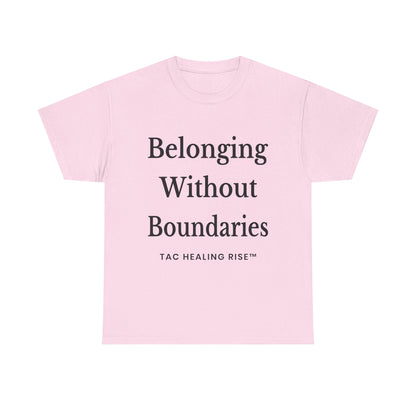 Belonging Without Boundaries Unisex Heavy Cotton Tee