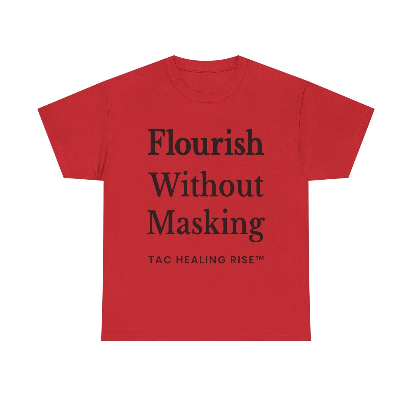 Flourish Without Masking Unisex Heavy Cotton Tee