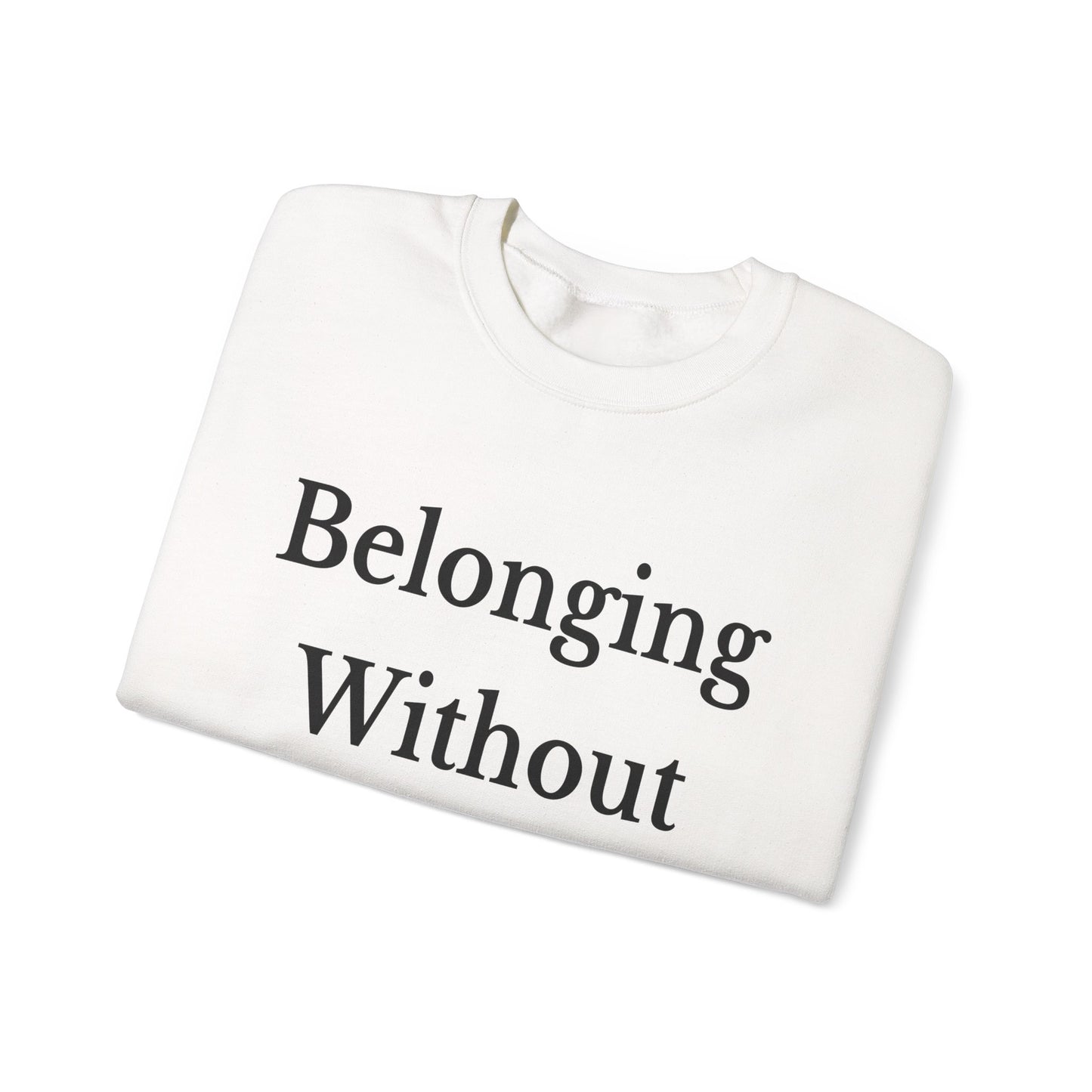 Belonging Without Boundaries Crewneck Sweatshirt