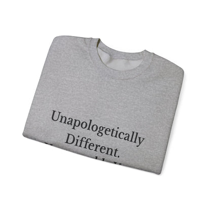 Unapologetically Different Sweatshirt