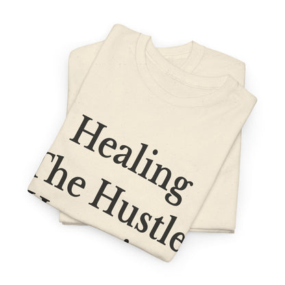 Healing Hustle Unisex Heavy Cotton Tee