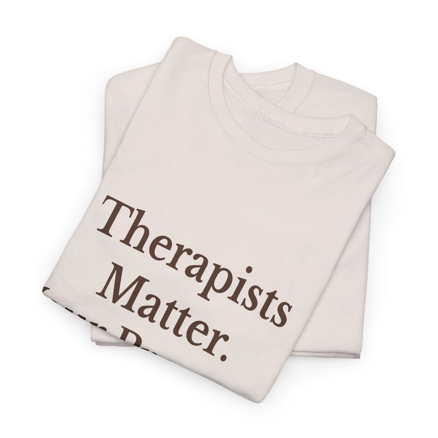 Therapist Appreciation Unisex Tee