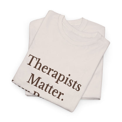 Therapist Appreciation Unisex Tee