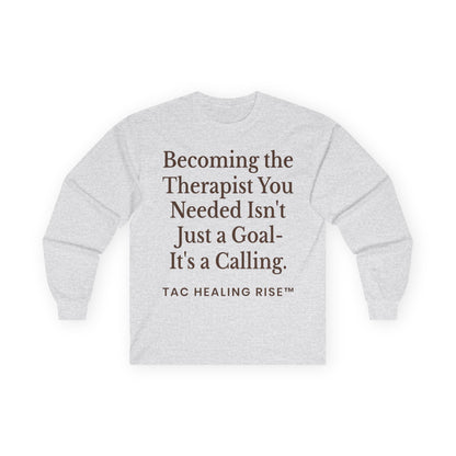 Unisex Therapist Calling Long Sleeve Tee